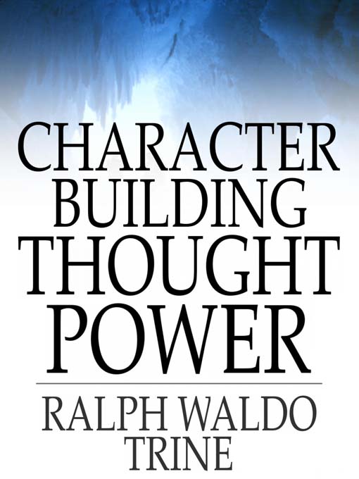 character building thought power by ralph waldo trine